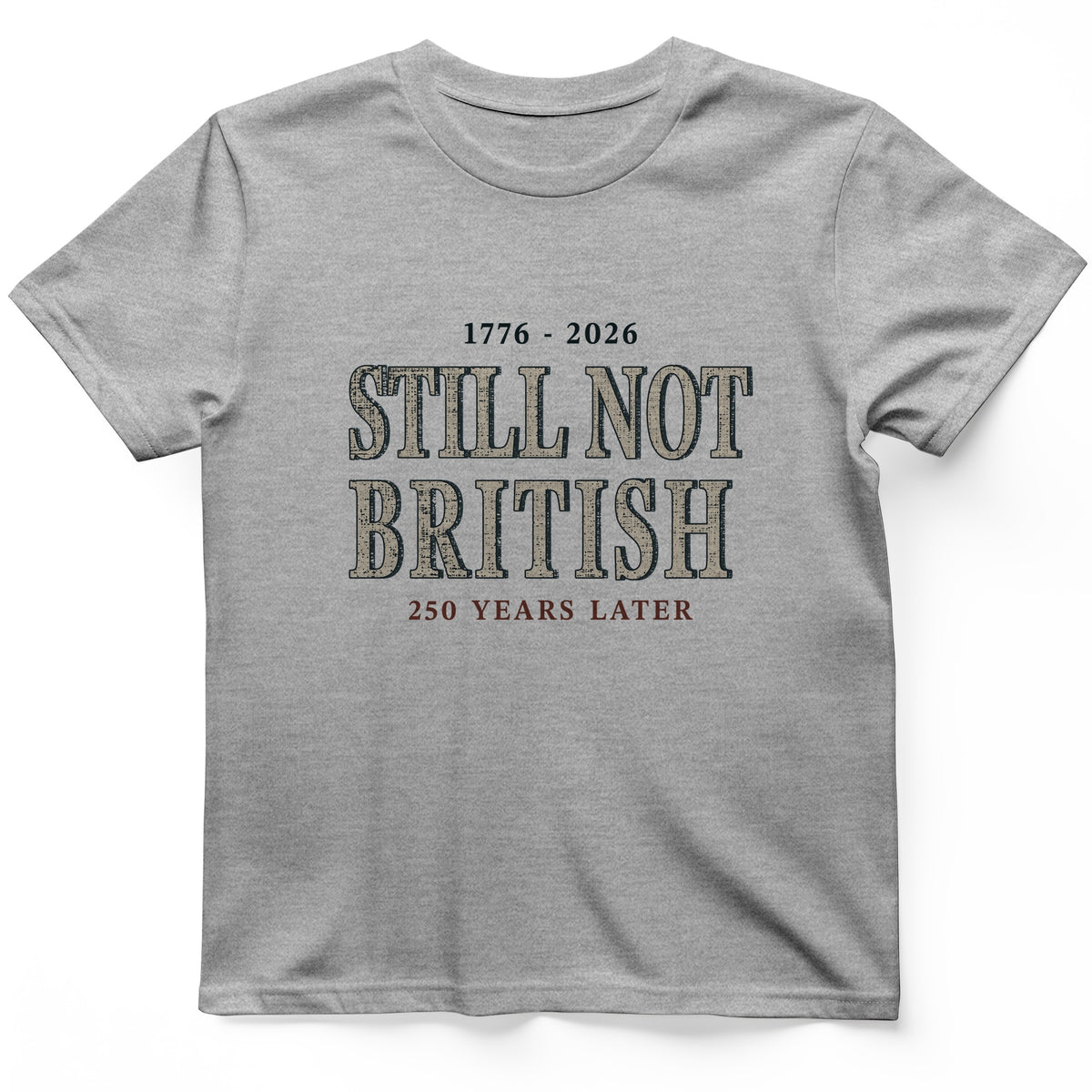 Still Not British T-Shirt
