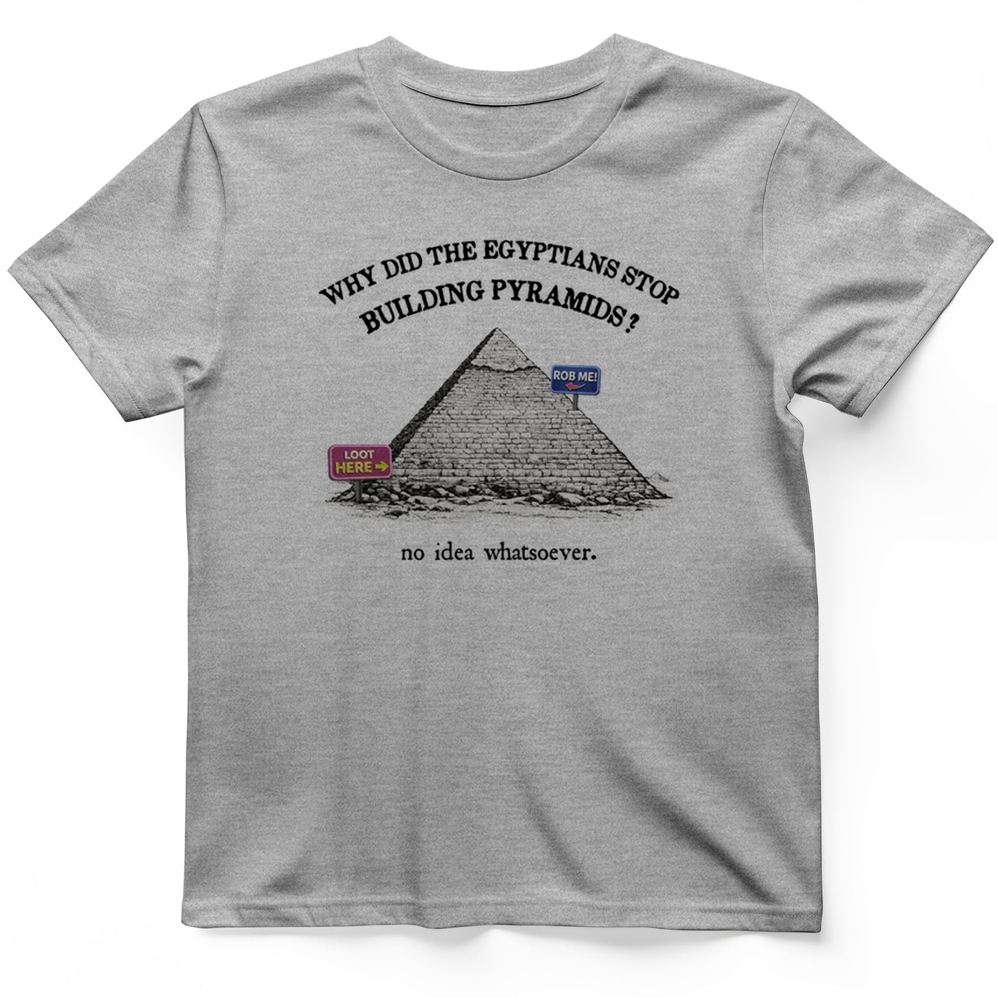 Stop Building Pyramids T-Shirt