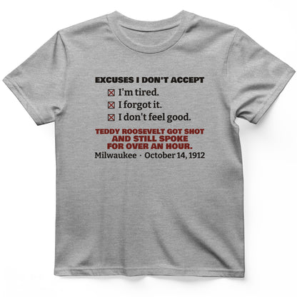 Teddy Roosevelt No Excuses T-Shirt