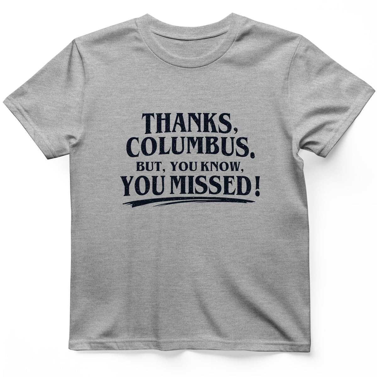Thanks Columbus T-Shirt