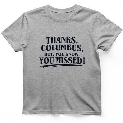 Thanks Columbus T-Shirt