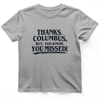 Thanks Columbus T-Shirt