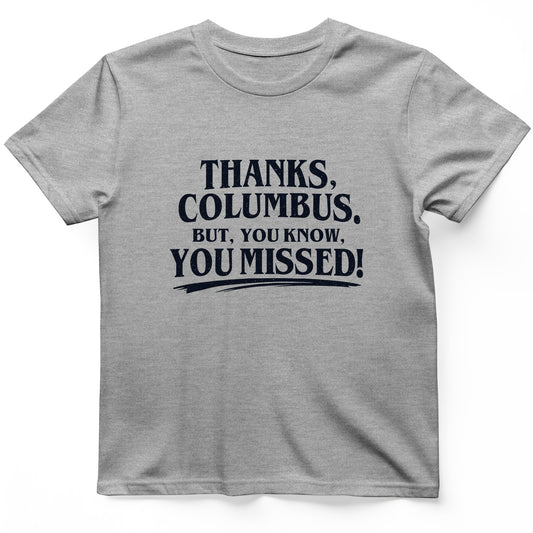 Thanks Columbus T-Shirt