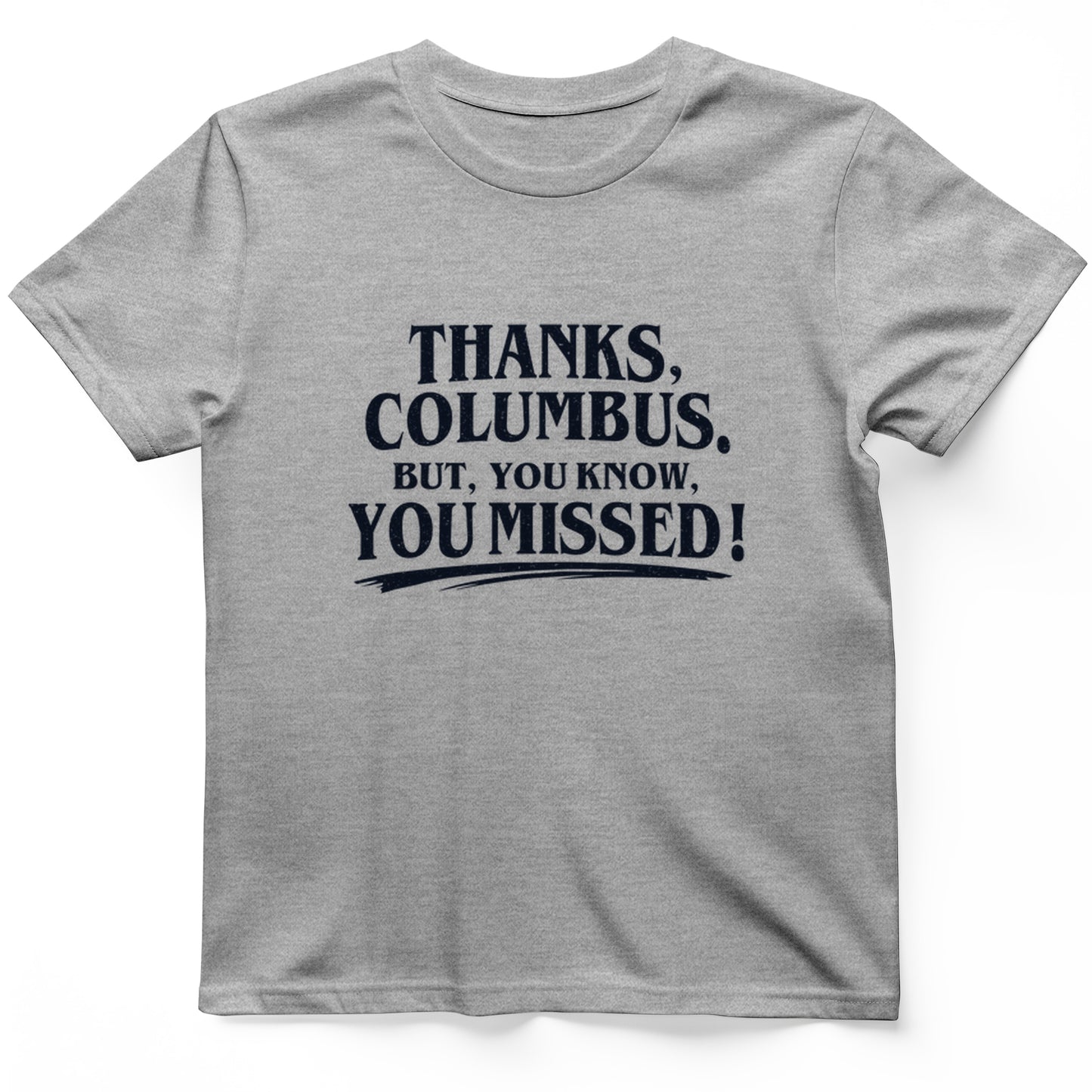 Thanks Columbus T-Shirt