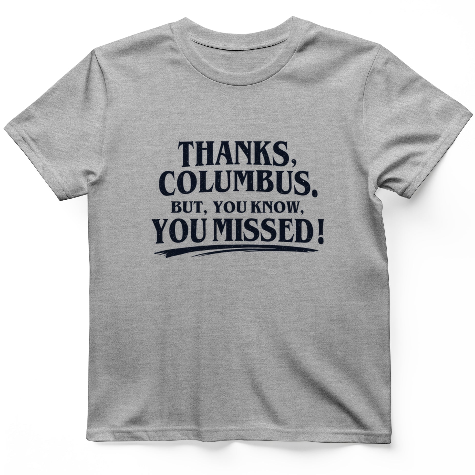 Thanks Columbus T-Shirt