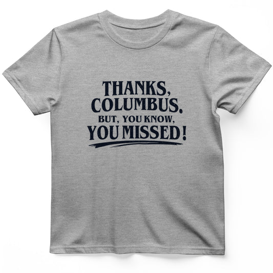 Thanks Columbus T-Shirt