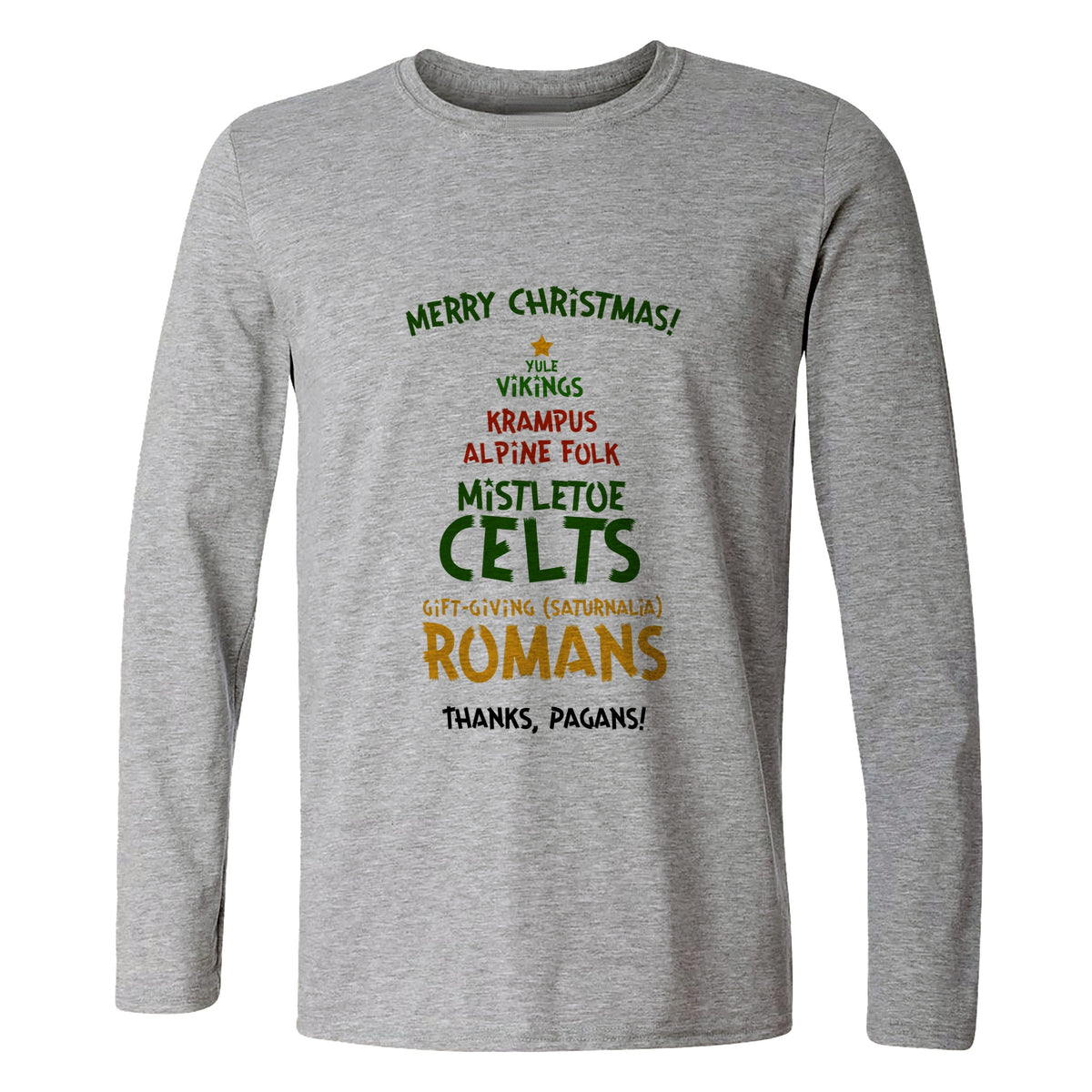 Thanks Pagans Long Sleeve T-Shirt