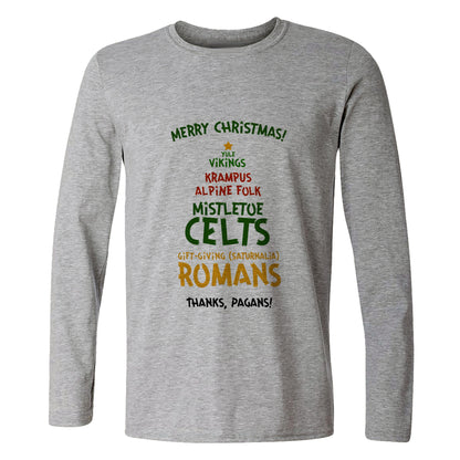 Thanks Pagans Long Sleeve T-Shirt