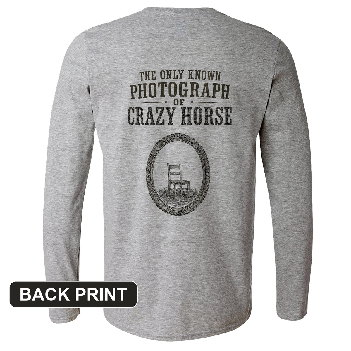 The Only Known Photograph of Crazy Horse Back Print Long Sleeve T-Shirt