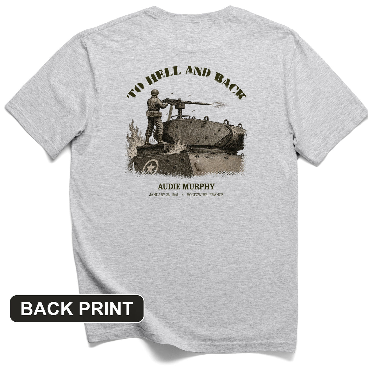 To Hell And Back - Audie Murphy Back Print T-Shirt