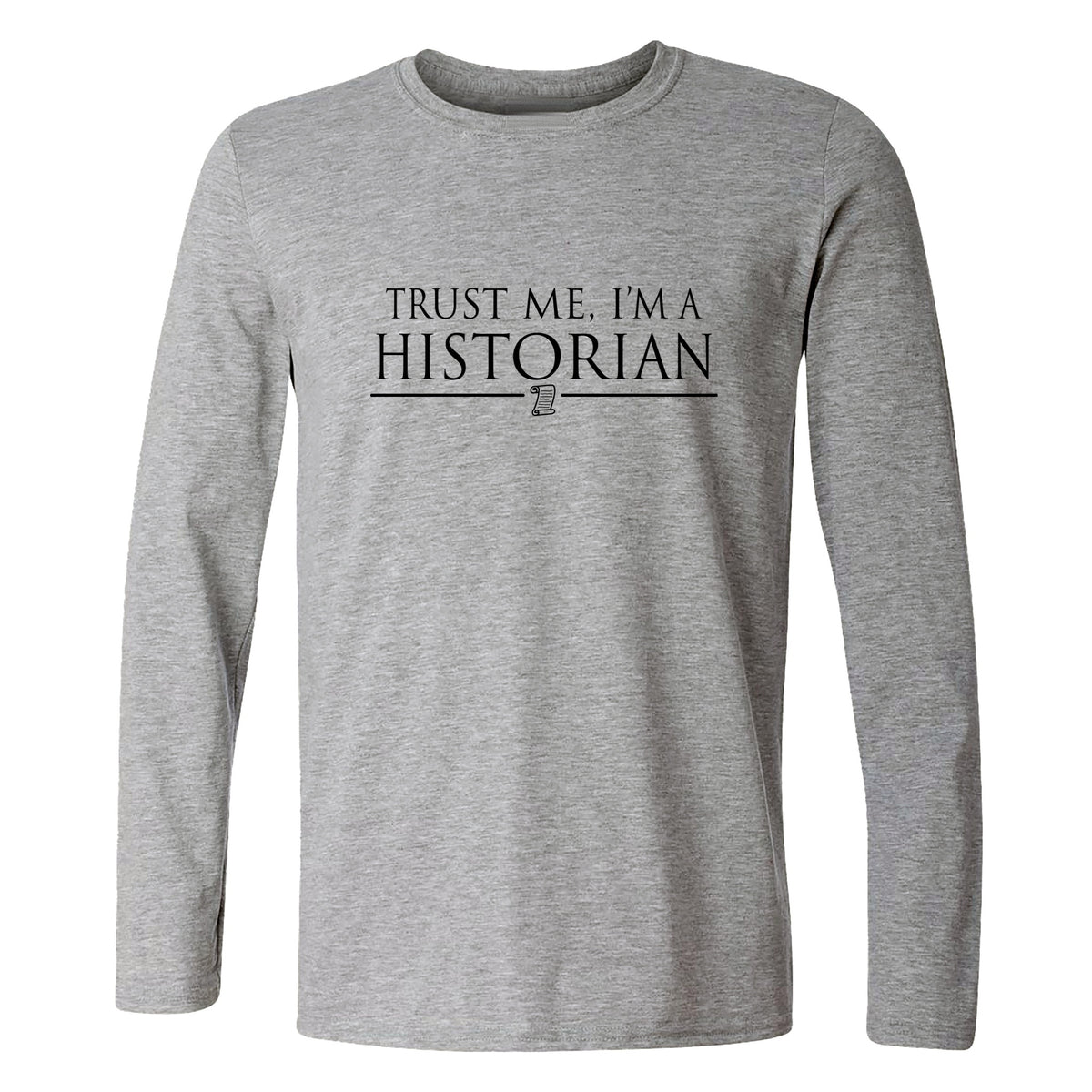 Trust Me Long Sleeve T-Shirt