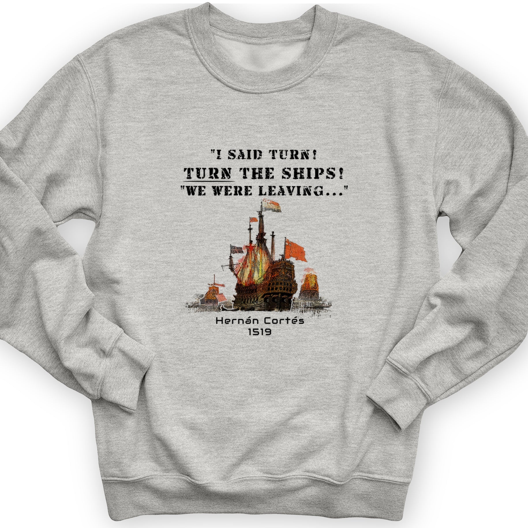 Turn The Ships Crewneck