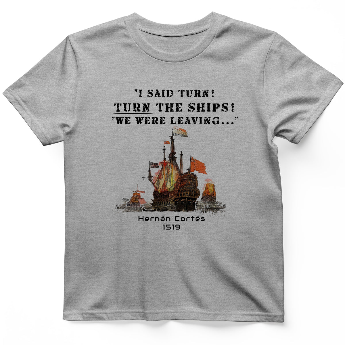 Turn The Ships T-Shirt