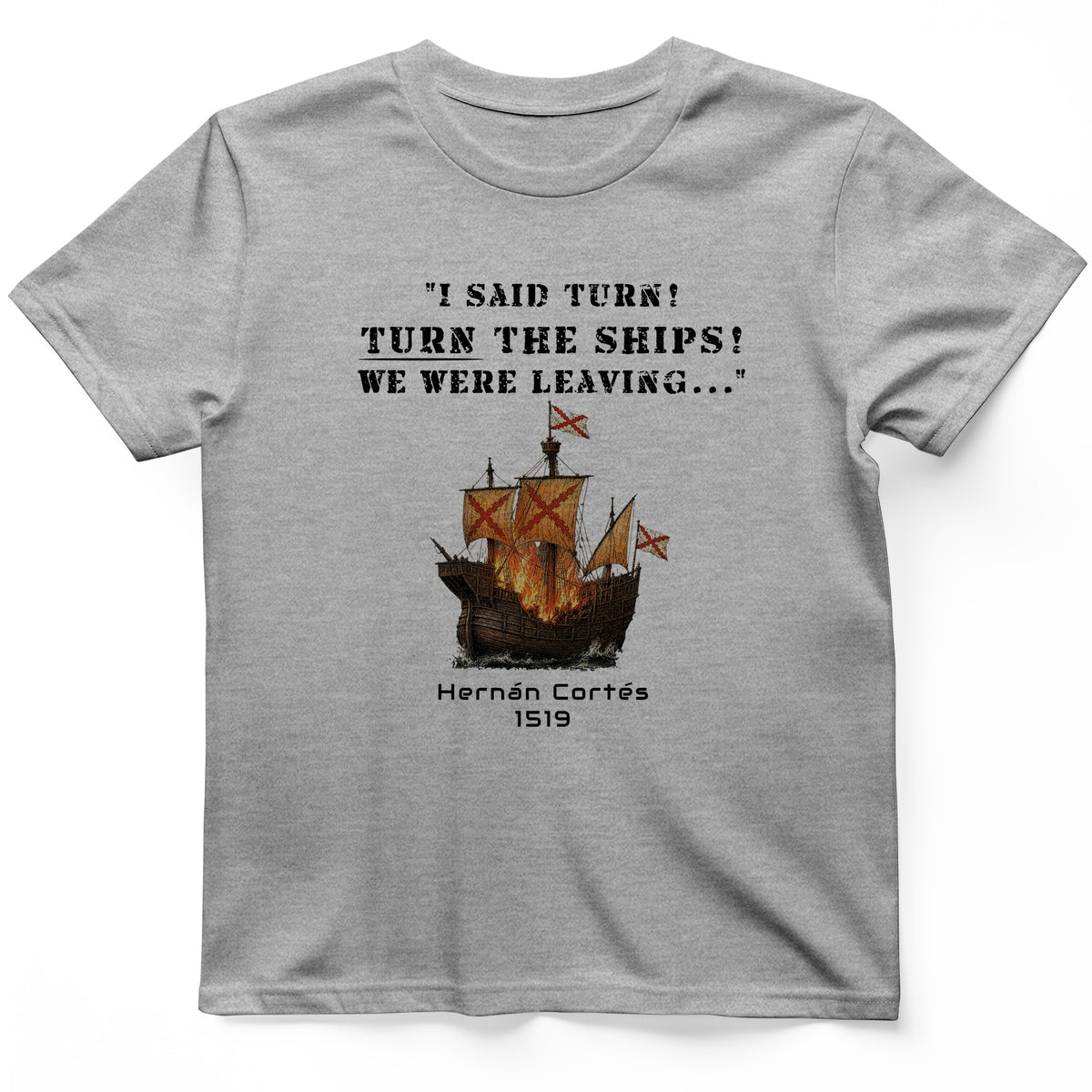 Turn The Ships T-Shirt