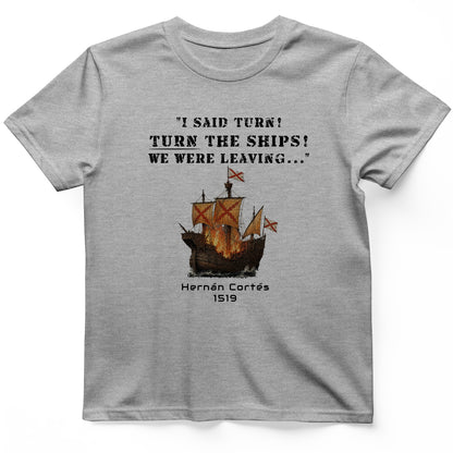 Turn The Ships T-Shirt