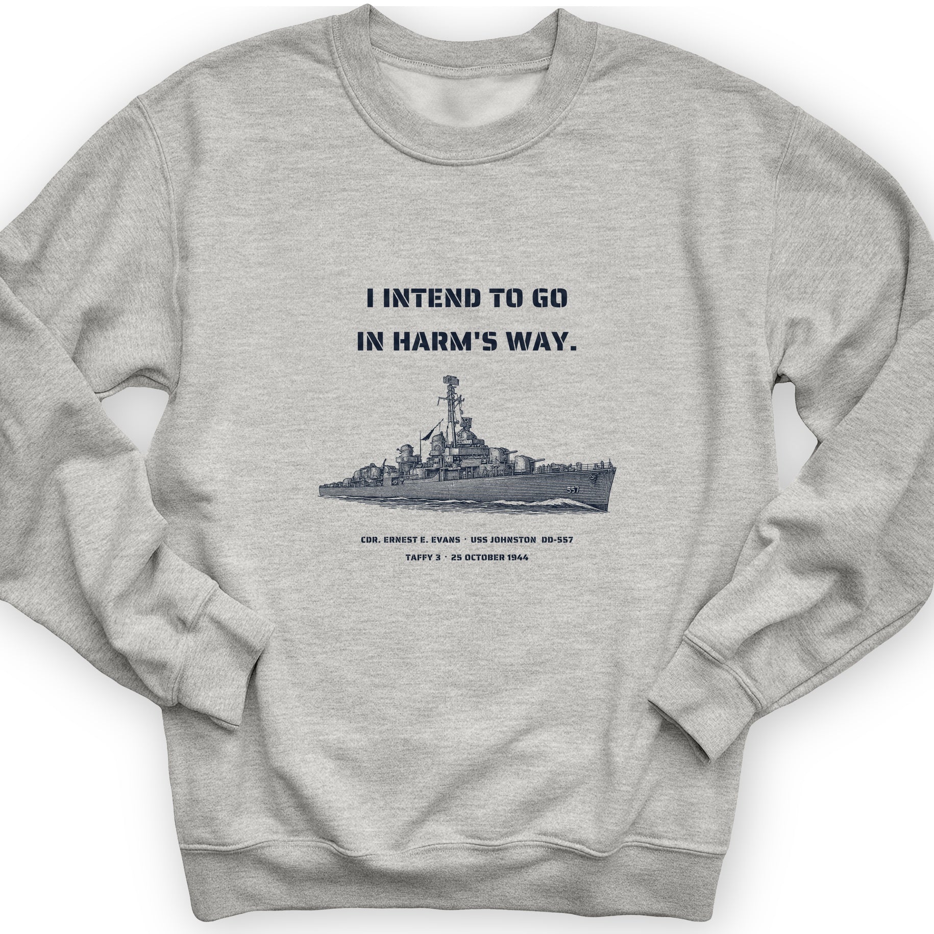 USS Johnston In Harms Way Sweatshirt