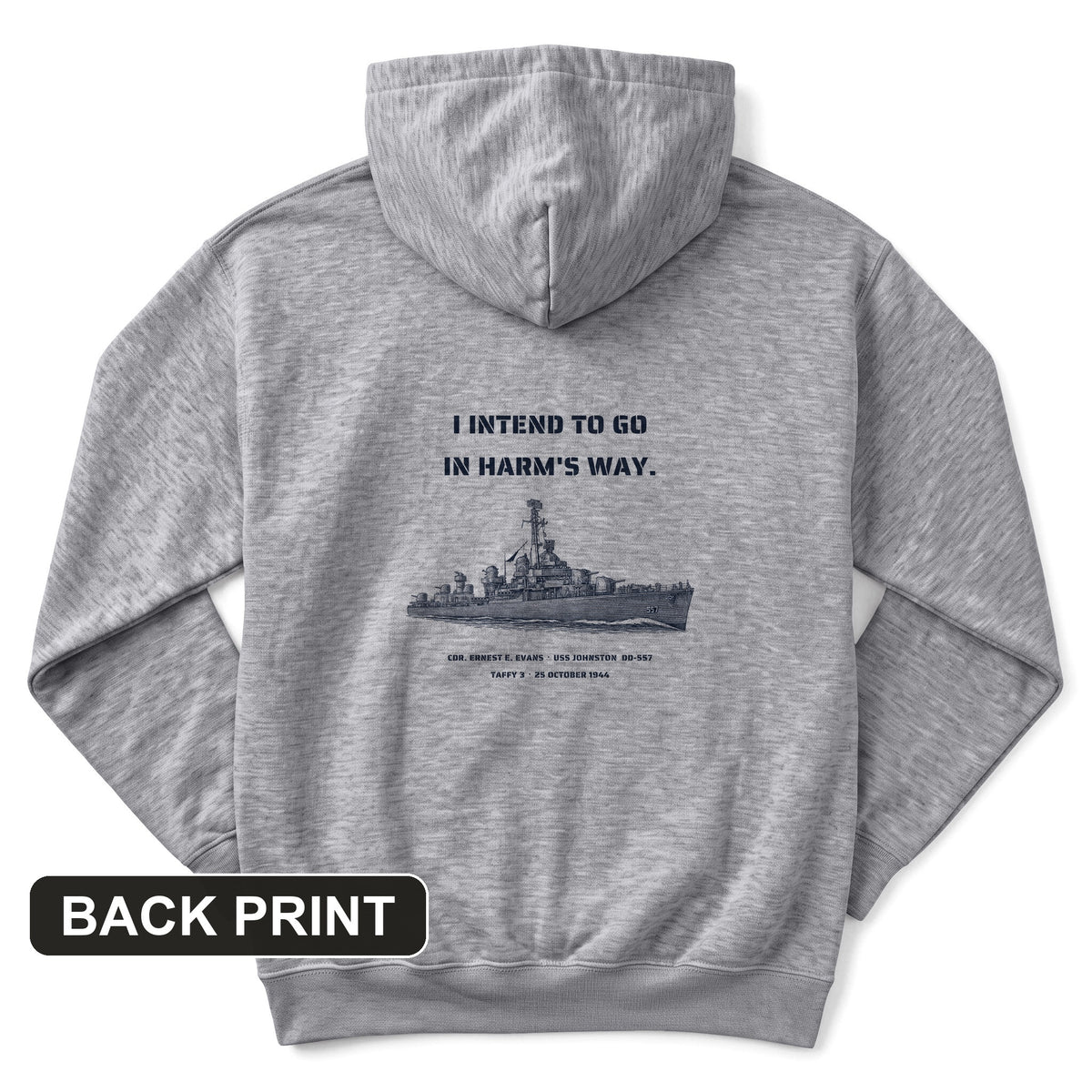 USS Johnston In Harm's Way Back Print Hoodie