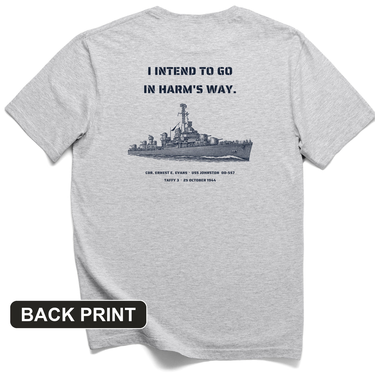 USS Johnston In Harm's Way Back Print T-Shirt