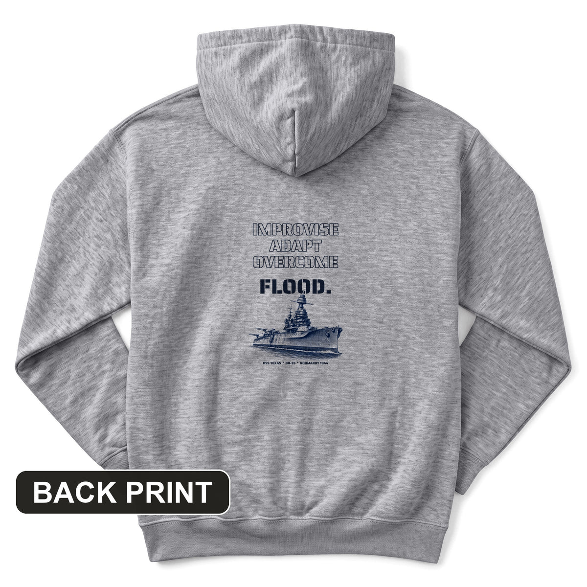 USS Texas - Improvise Adapt Overcome Flood Back Print Hoodie