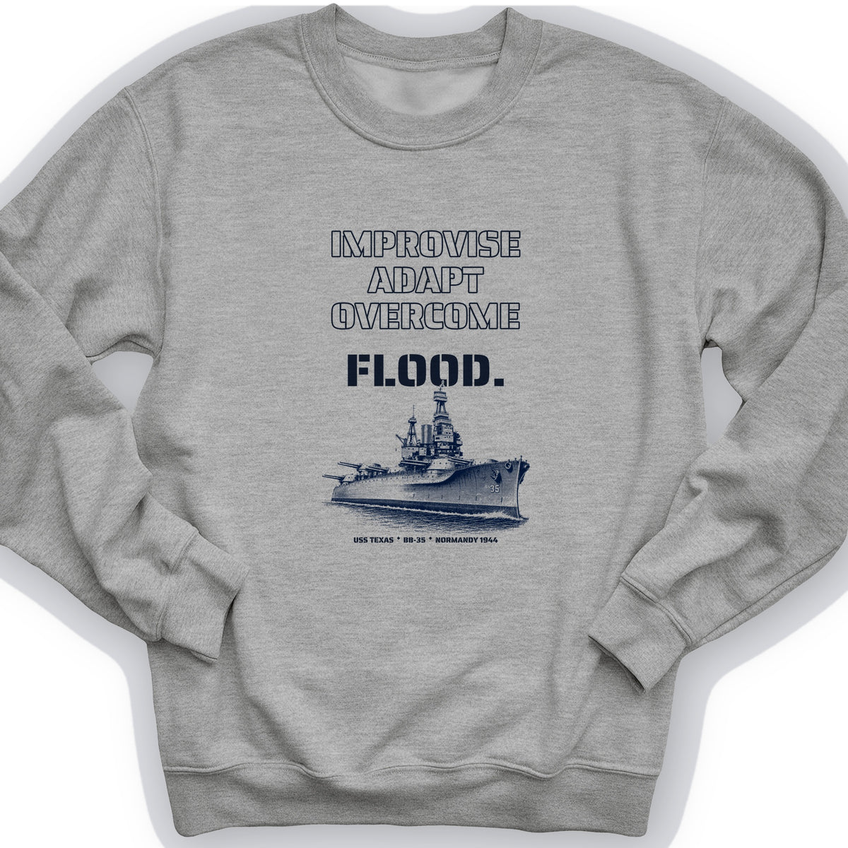 USS Texas - Improvise Adapt Overcome Flood Crewneck