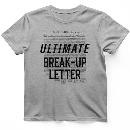 Ultimate Break-up Letter T-Shirt