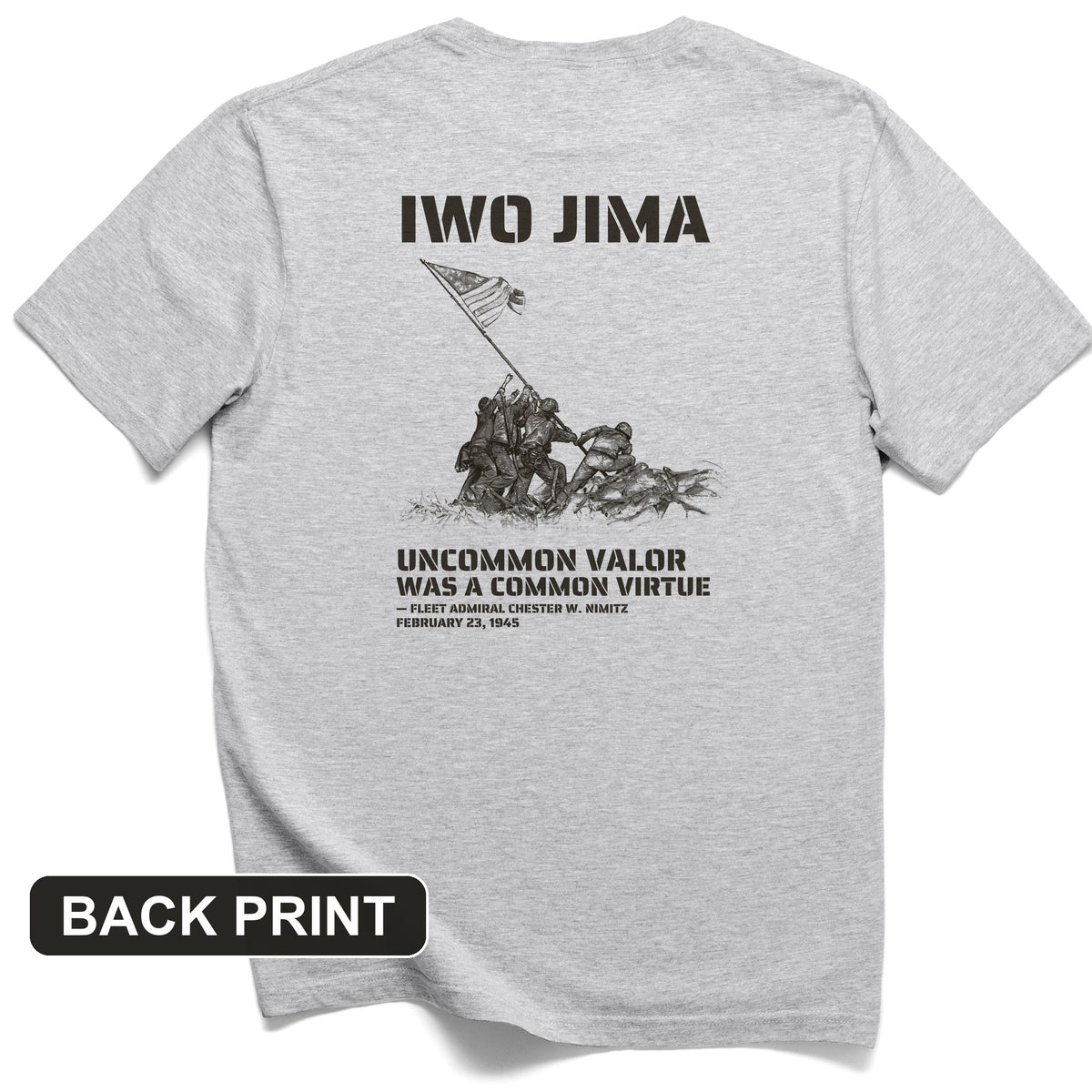 Uncommon Valor Iwo Jima Back Print T-Shirt