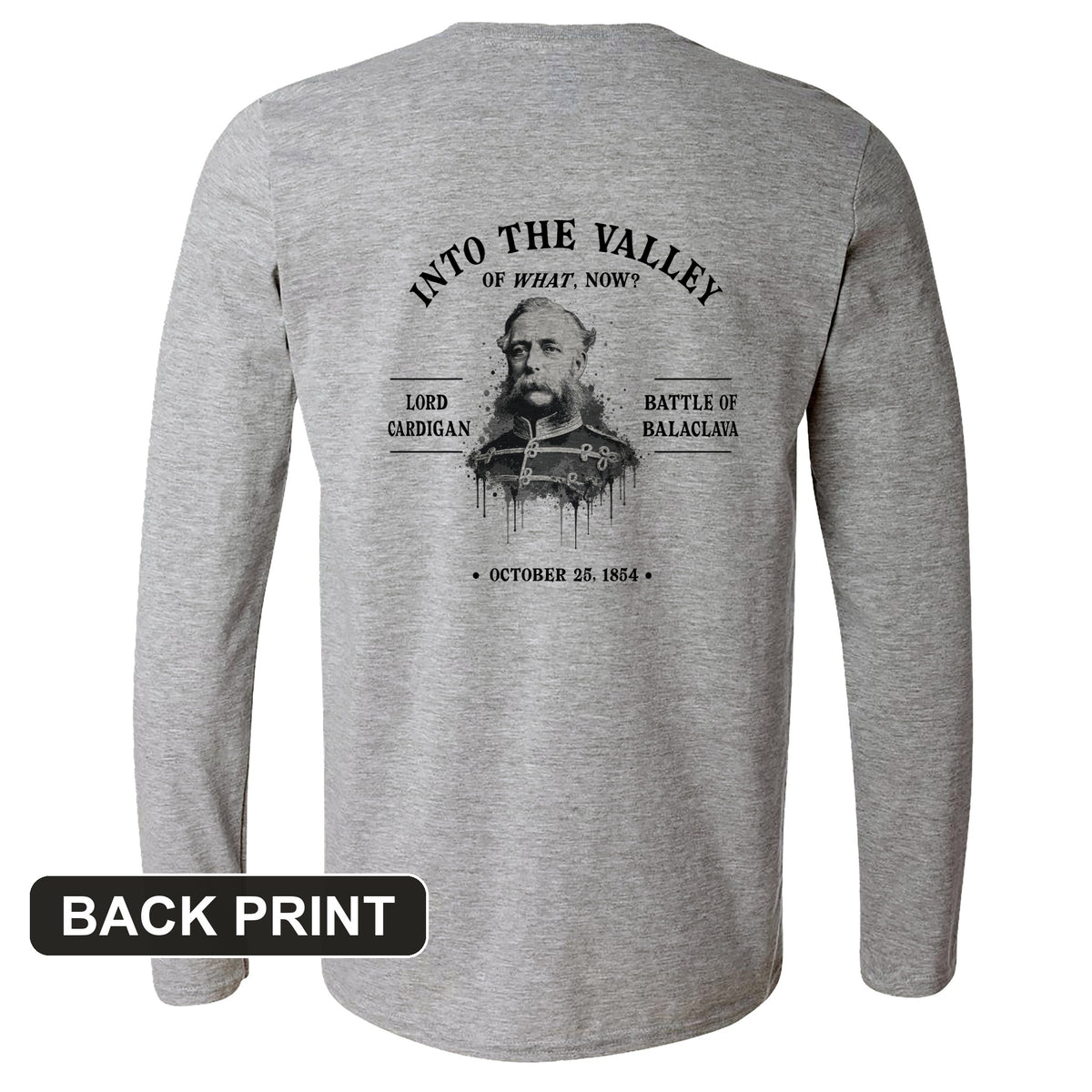 Valley Of What Now Back Print Long Sleeve T-Shirt