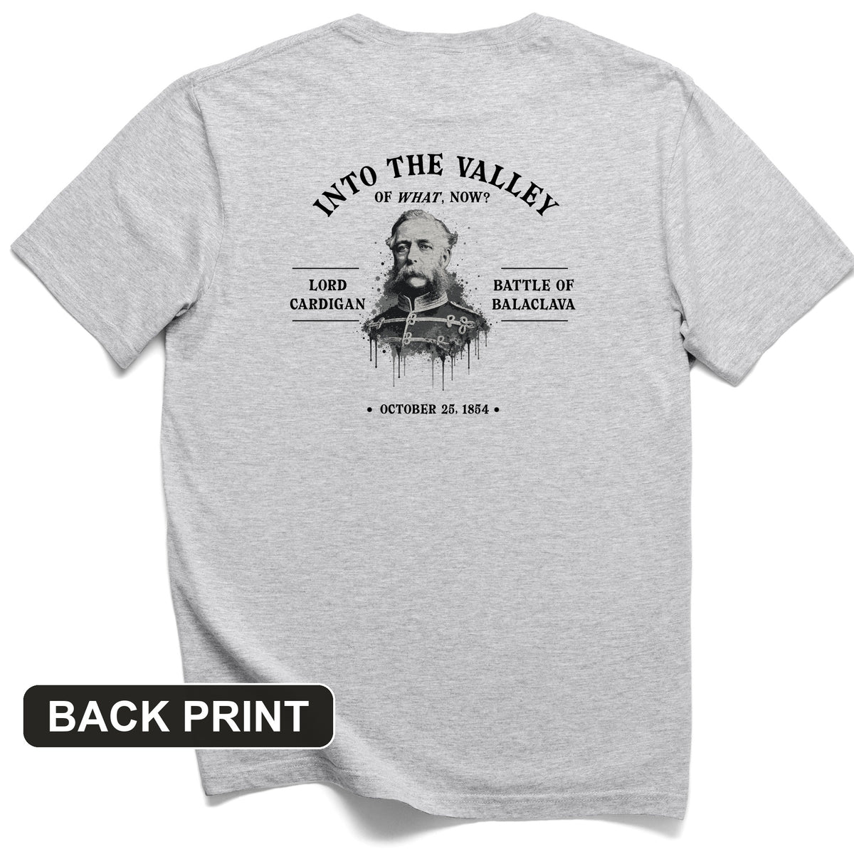 Valley Of What Now Back Print T-Shirt