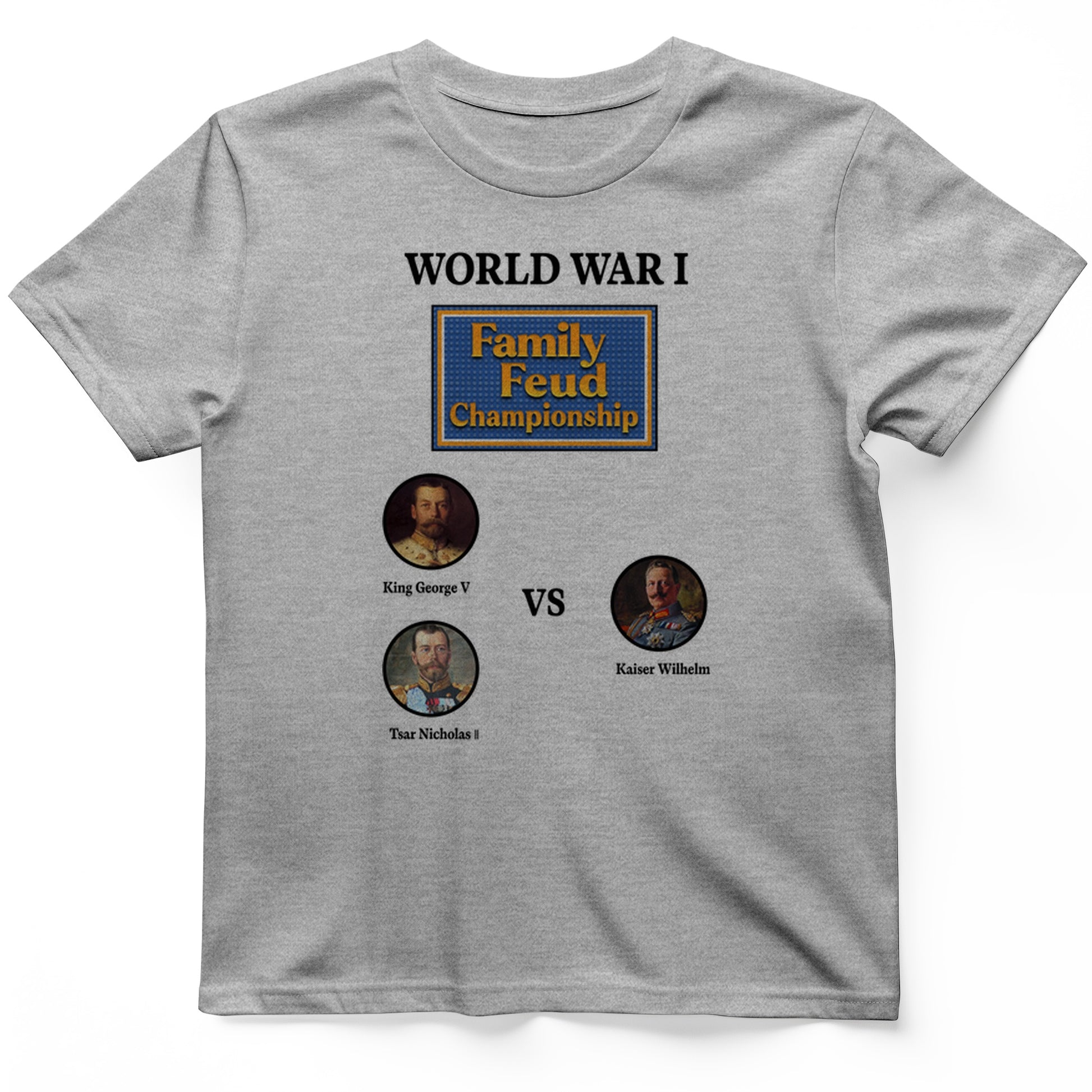 WW1 Family Feud Championship T-Shirt