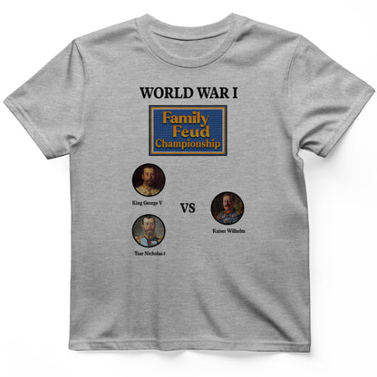 WW1 Family Feud Championship T-Shirt