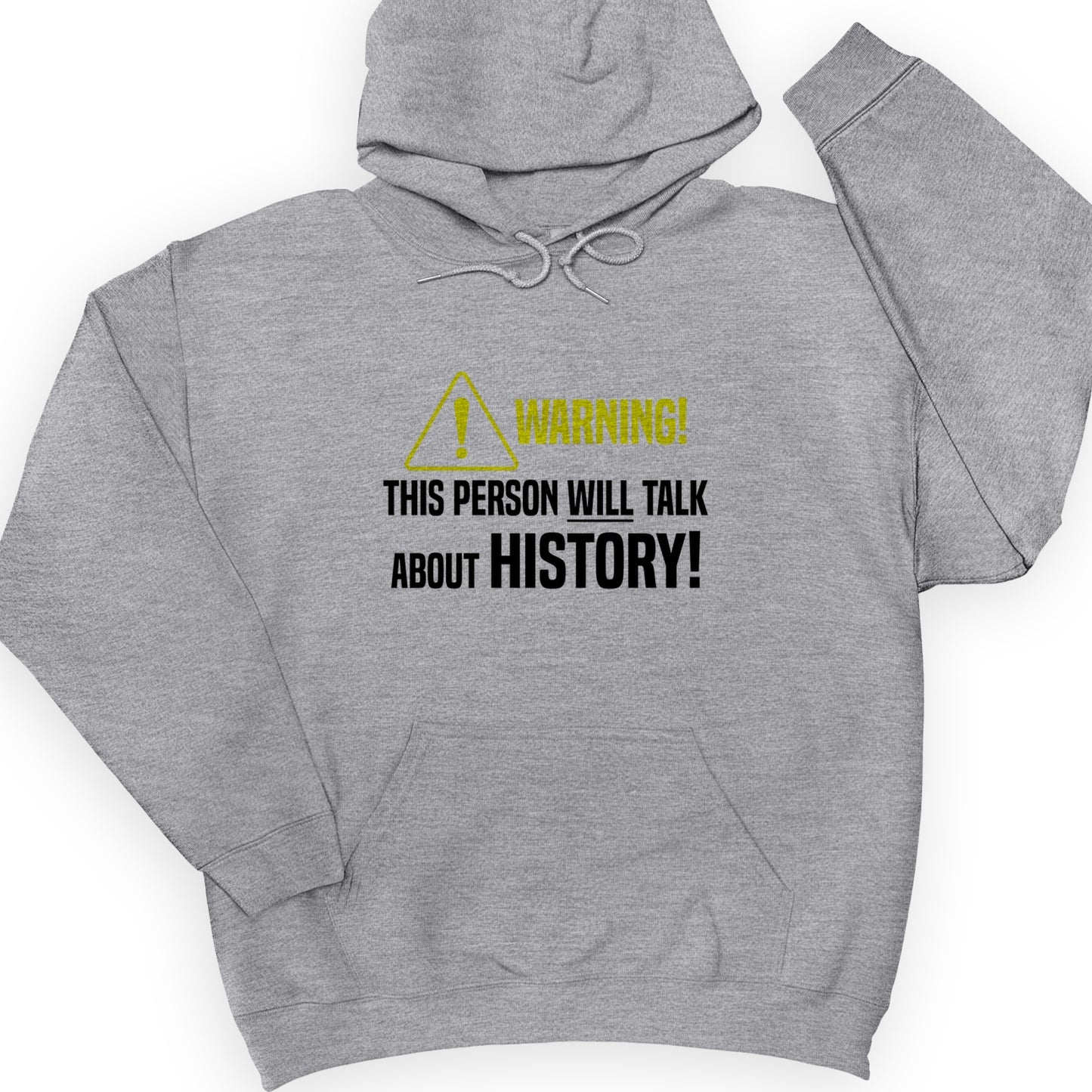 Warning Will Talk History Hoodie