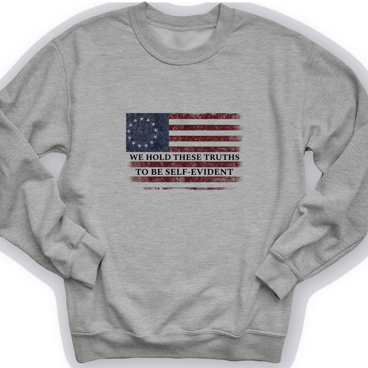 We Hold These Truths Crewneck