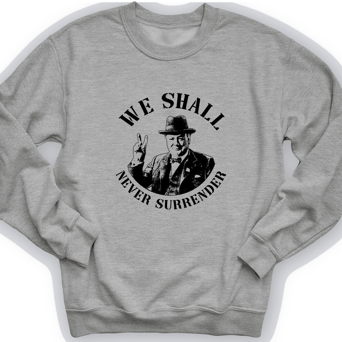We Will Never Surrender Crewneck