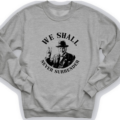 We Will Never Surrender Crewneck