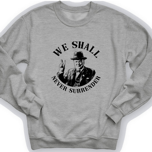 We Will Never Surrender Crewneck
