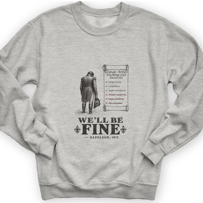 We'll Be Fine Sweatshirt