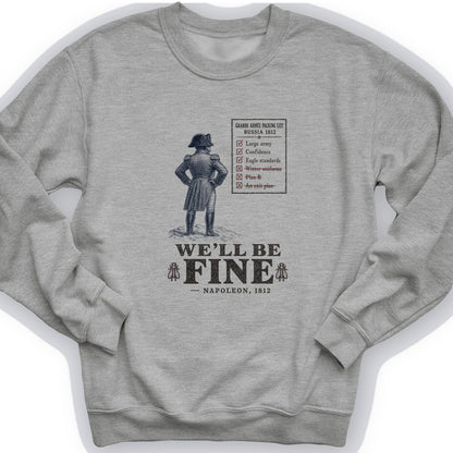 We'll Be Fine Crewneck