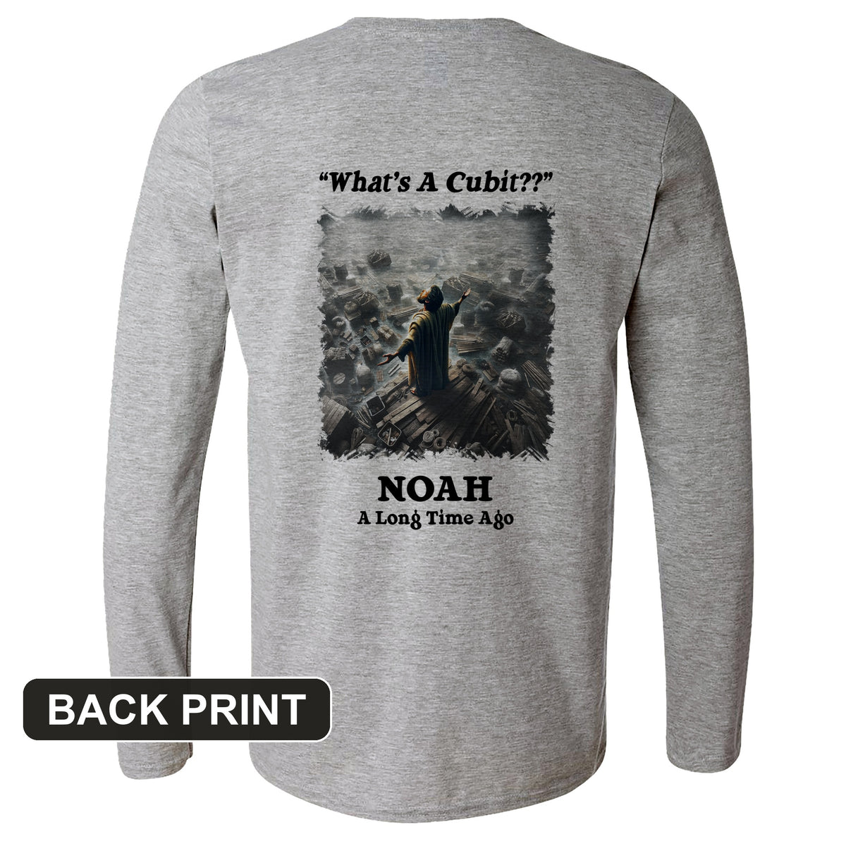 What's A Cubit Back Print Long Sleeve T-Shirt