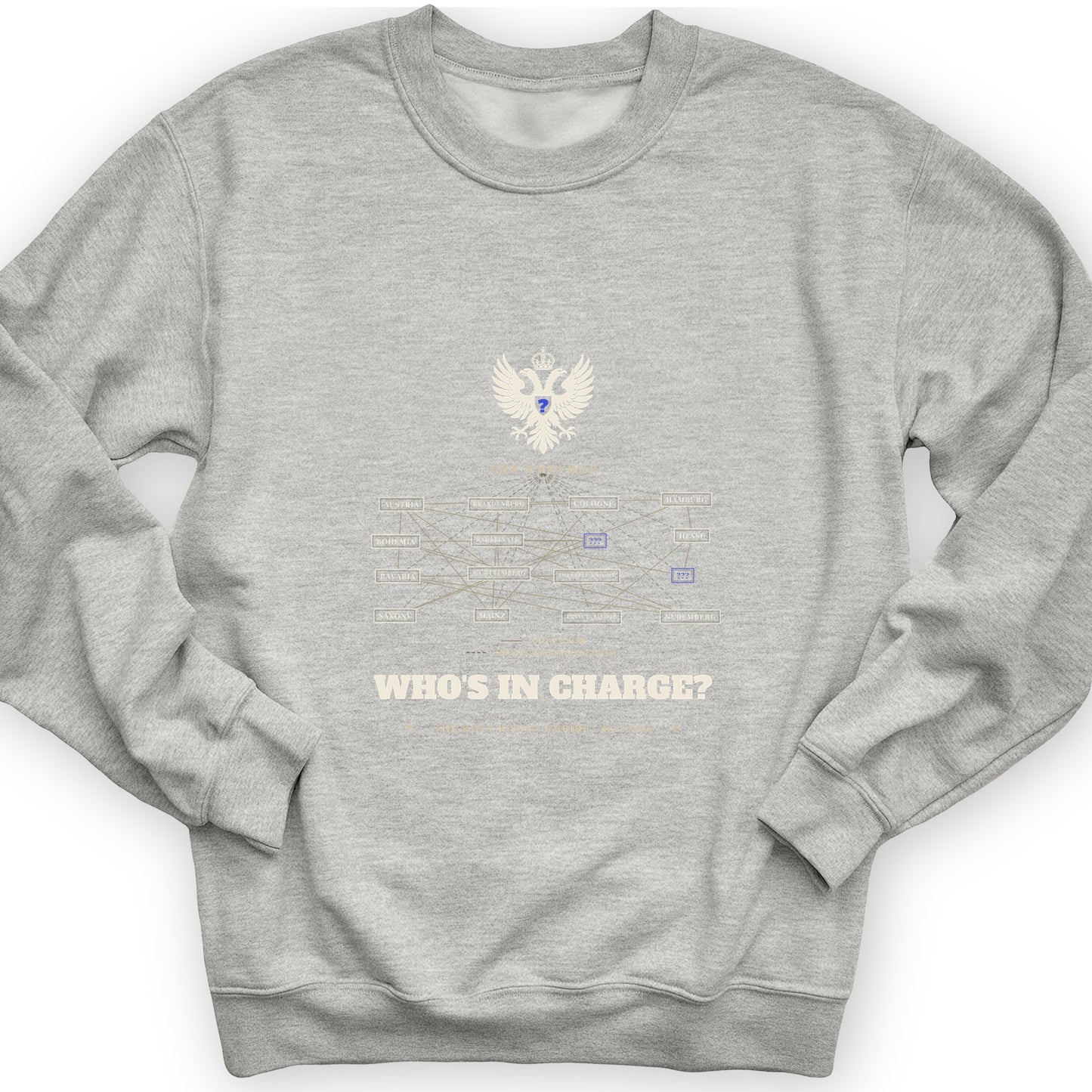 Whos In Charge Sweatshirt