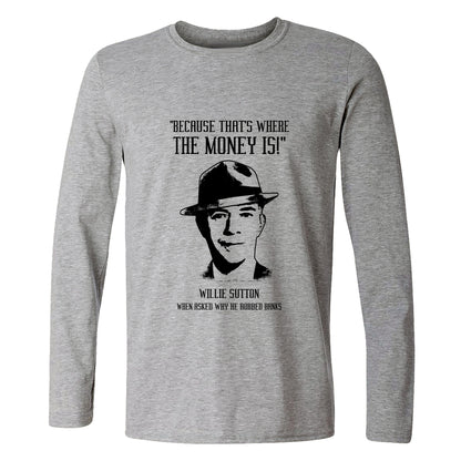 Willie Sutton Long Sleeve T-Shirt