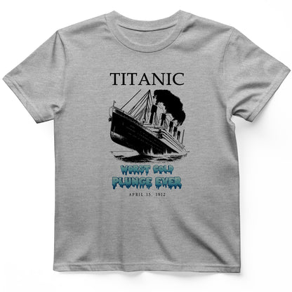 Worst Cold Plunge Ever T-Shirt