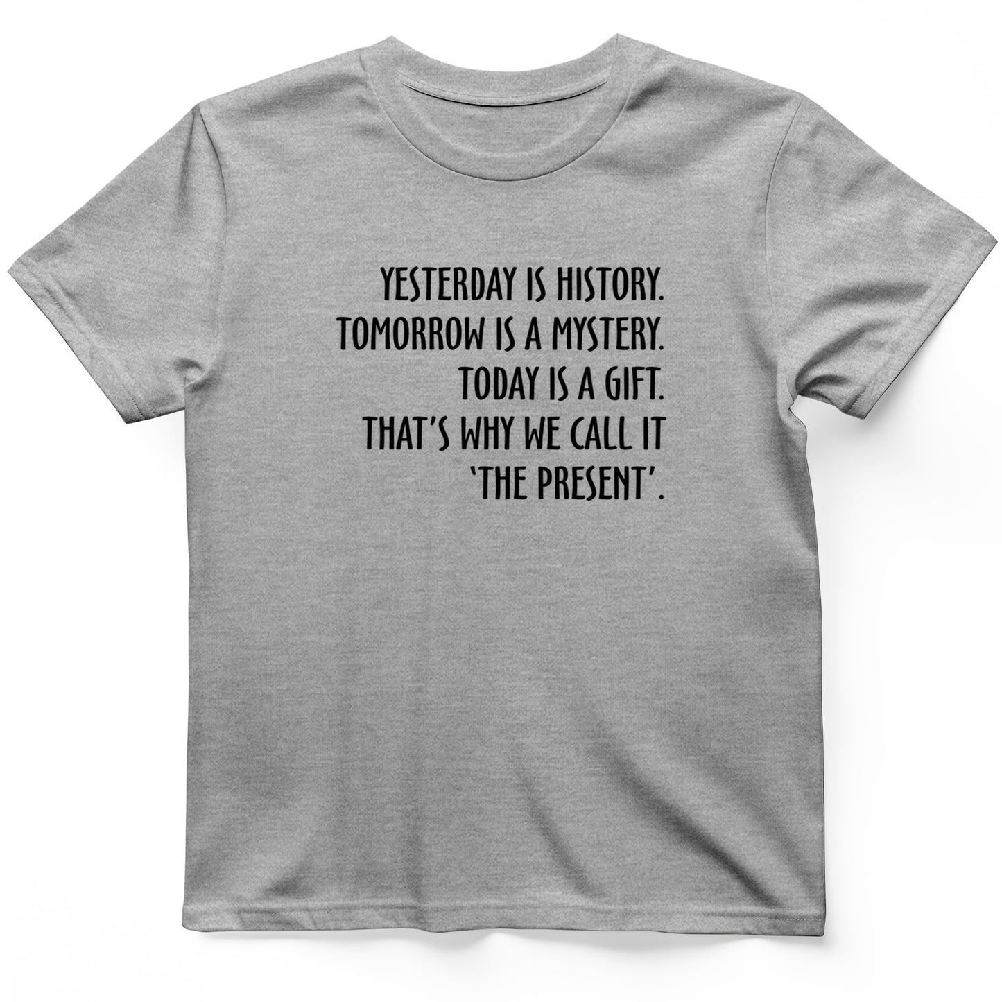 Yesterday Is History T-Shirt