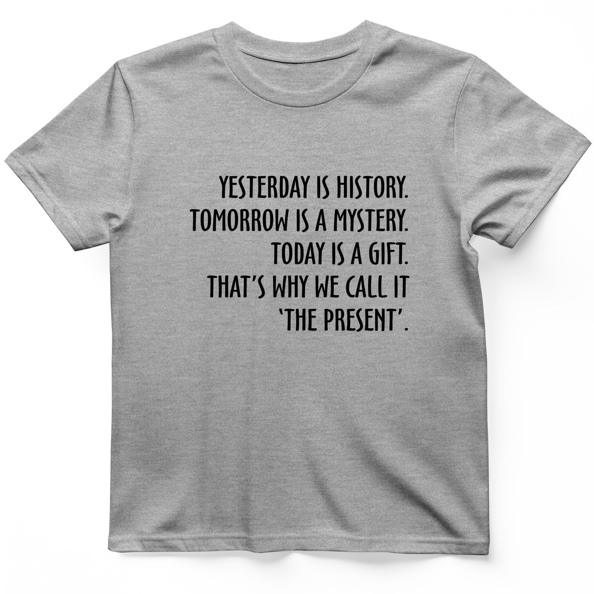 Yesterday Is History T-Shirt