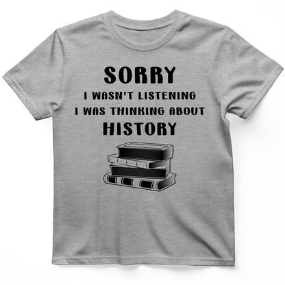 Wasn't Listening T-Shirt