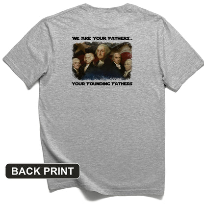 America We Are Your Founding Fathers Back Print T-Shirt