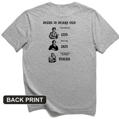 Being 28 Today Back Print T-Shirt