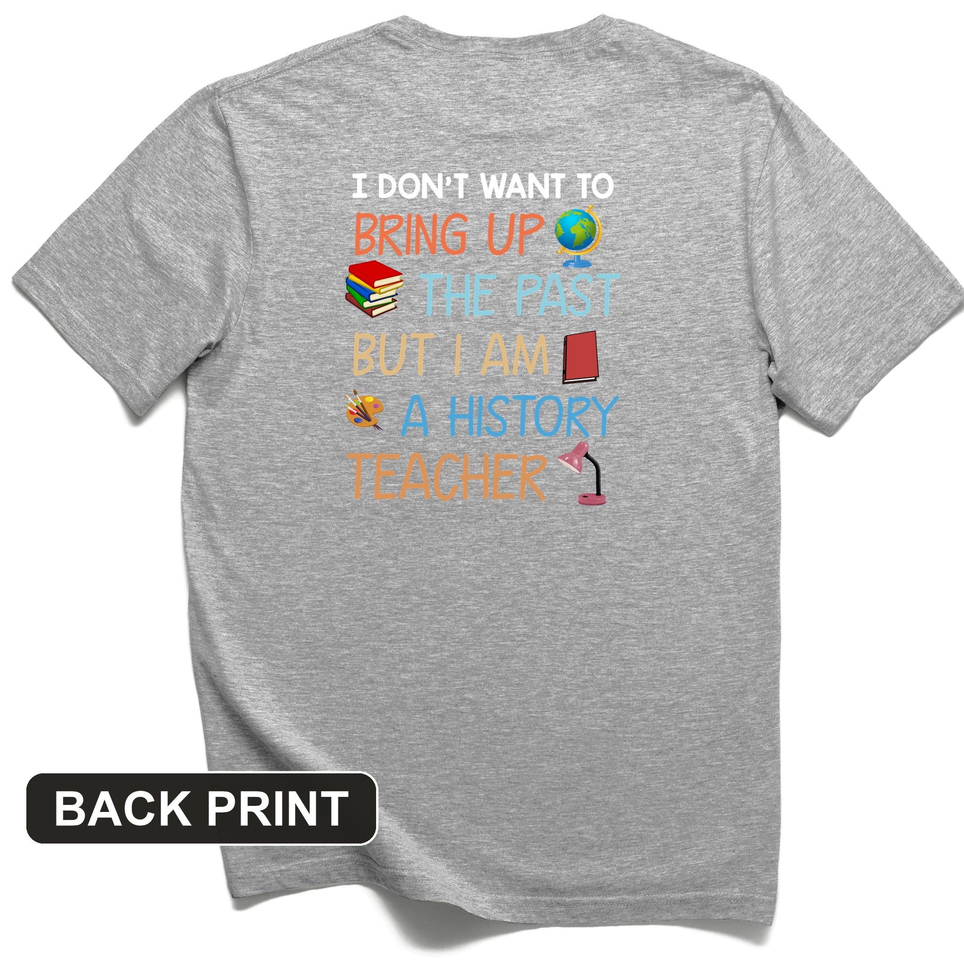 Bring Up the Past Back Print T-Shirt