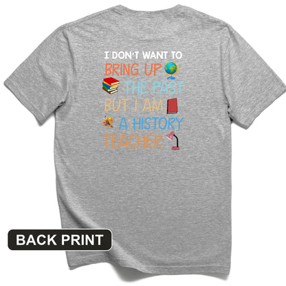 Bring Up the Past Back Print T-Shirt