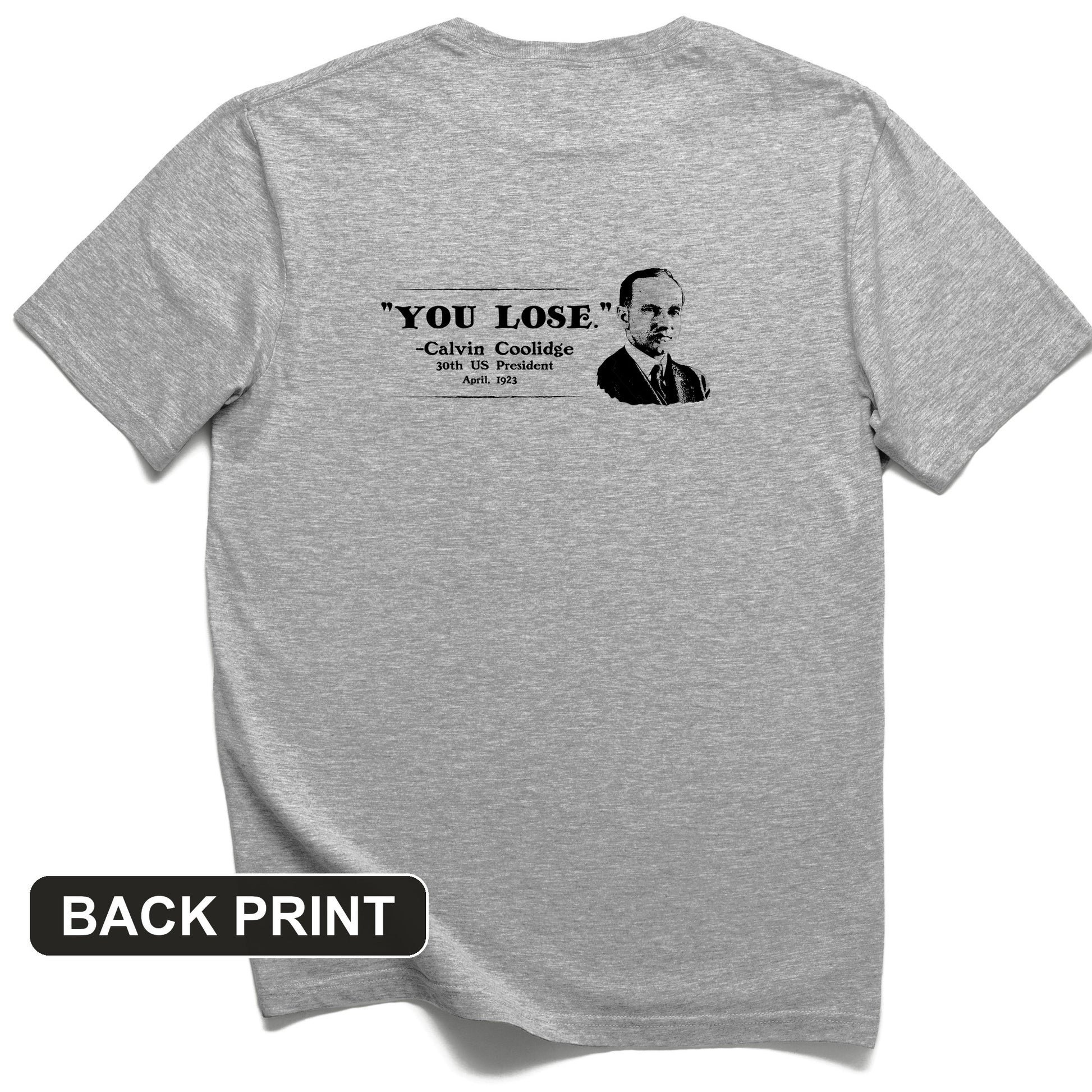 Calvin Coolidge You Lose Back Print T-Shirt