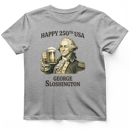 George Sloshington 250th T-Shirt